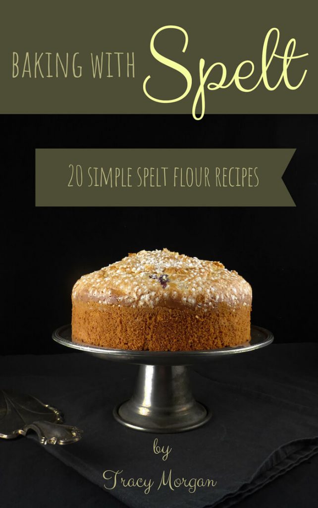 Baking with Spelt (an e-book with 20 new spelt flour recipes)
